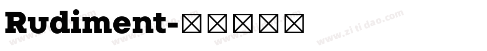 Rudiment字体转换