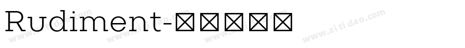 Rudiment字体转换