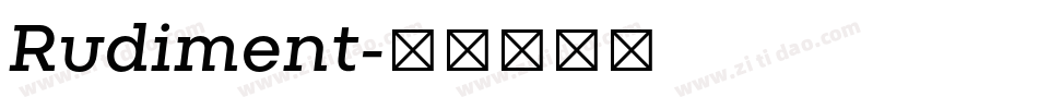 Rudiment字体转换