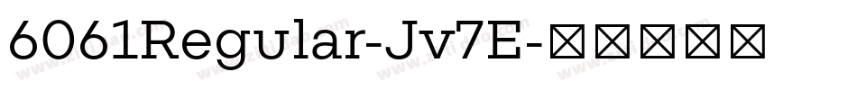 6061Regular-Jv7E字体转换