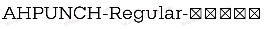 AHPUNCH-Regular字体转换