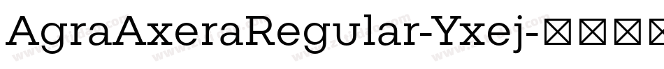 AgraAxeraRegular-Yxej字体转换
