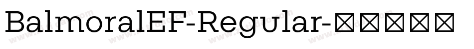 BalmoralEF-Regular字体转换