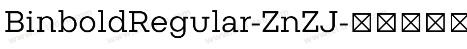 BinboldRegular-ZnZJ字体转换