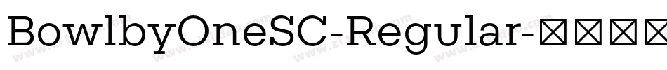 BowlbyOneSC-Regular字体转换