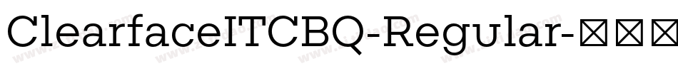 ClearfaceITCBQ-Regular字体转换