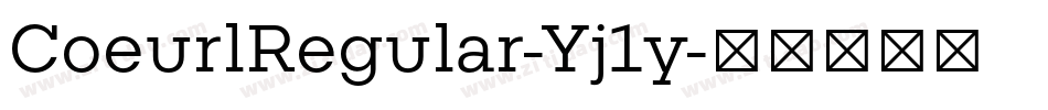 CoeurlRegular-Yj1y字体转换