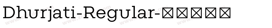 Dhurjati-Regular字体转换