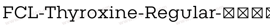 FCL-Thyroxine-Regular字体转换