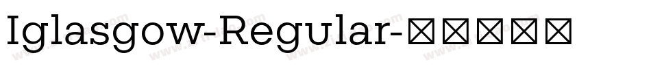 Iglasgow-Regular字体转换