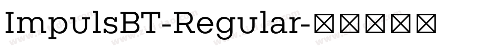 ImpulsBT-Regular字体转换