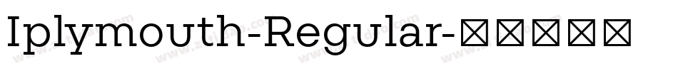 Iplymouth-Regular字体转换
