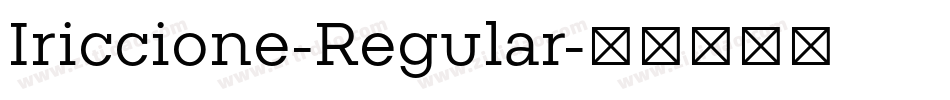 Iriccione-Regular字体转换