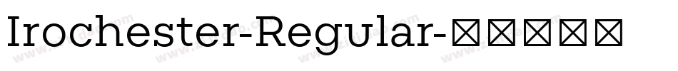 Irochester-Regular字体转换