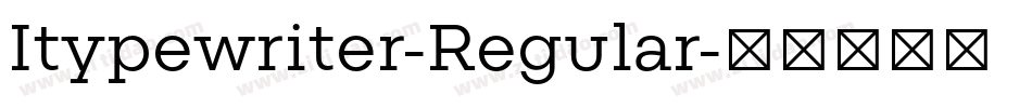 Itypewriter-Regular字体转换