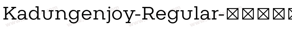 Kadungenjoy-Regular字体转换