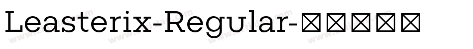 Leasterix-Regular字体转换