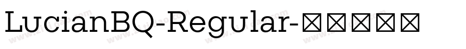 LucianBQ-Regular字体转换