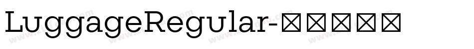 LuggageRegular字体转换