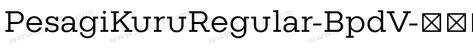 PesagiKuruRegular-BpdV字体转换