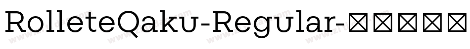 RolleteQaku-Regular字体转换