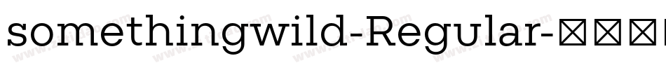 somethingwild-Regular字体转换