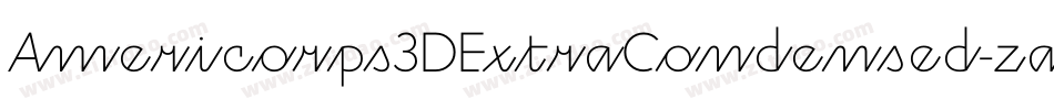 Americorps3DExtraCondensed-zaXX字体转换