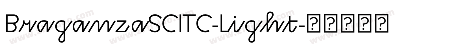 BraganzaSCITC-Light字体转换