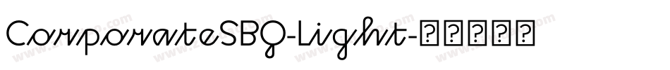 CorporateSBQ-Light字体转换