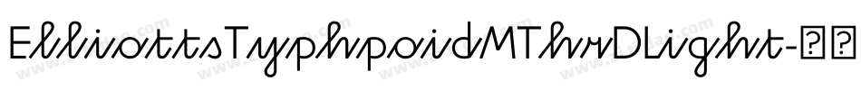 ElliottsTyphpoidMThrDLight字体转换