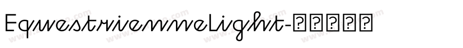 EquestrienneLight字体转换
