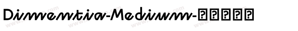 Dimentia-Medium字体转换