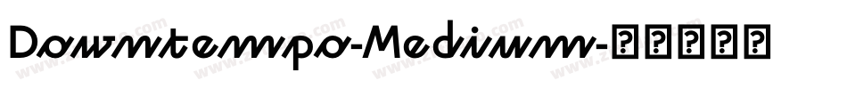Downtempo-Medium字体转换