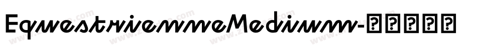 EquestrienneMedium字体转换