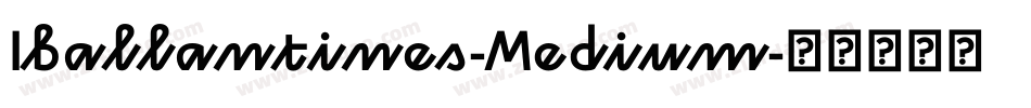 Iballantines-Medium字体转换