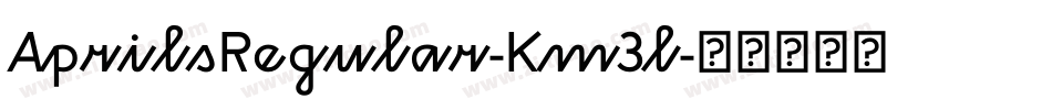 AprilsRegular-Km3l字体转换