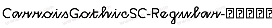CarroisGothicSC-Regular字体转换