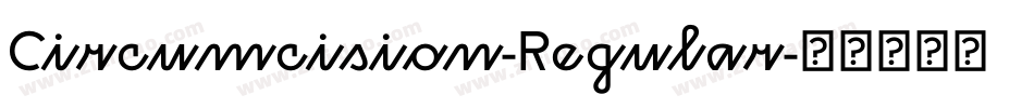 Circumcision-Regular字体转换