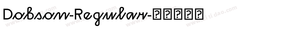 Dobson-Regular字体转换