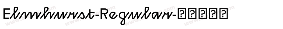 Elmhurst-Regular字体转换