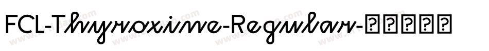 FCL-Thyroxine-Regular字体转换