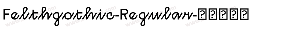 Felthgothic-Regular字体转换