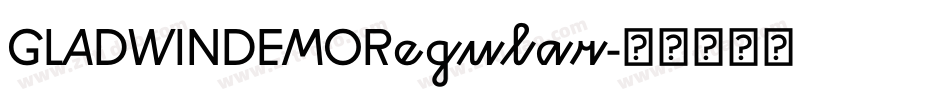 GLADWINDEMORegular字体转换