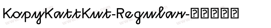 KopyKattKut-Regular字体转换