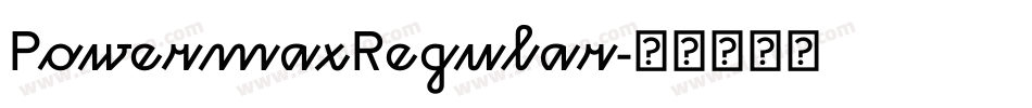 PowermaxRegular字体转换
