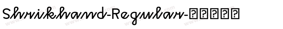 Shrikhand-Regular字体转换
