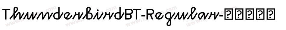 ThunderbirdBT-Regular字体转换