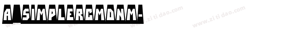 a_SimplerCmDnm字体转换