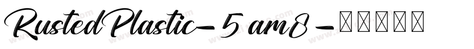 RustedPlastic-5am8字体转换