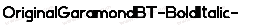 OriginalGaramondBT-BoldItalic字体转换